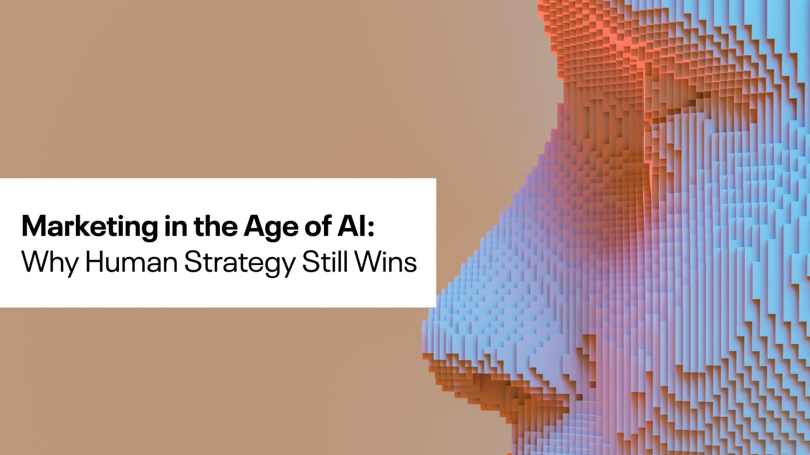 The words Marketing in the Age of A!, Why Human Strategy Still Wins. With an AI generates face to the right.